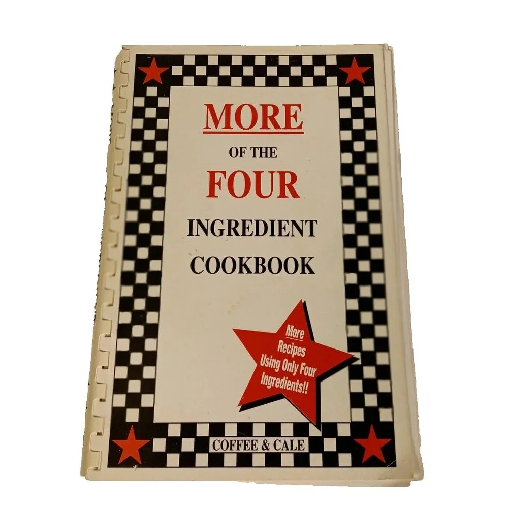 More of the Four Ingredient Cookbook Signed by Emily Cale, Linda Coffee 1994 VTG